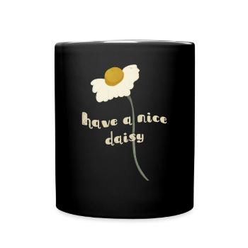 Have a nice Daisy - White Daisy Flower - Full Colour Mug - black - Front
