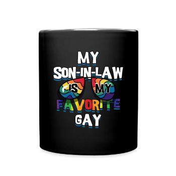 My son-in-law is my favorite gay - Full Colour Mug - black - Front