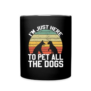 Vintage Ich Bin Nur Hier, Um Alle Hunde Zu Streicheln Retro Do - Tasse einfarbig - Schwarz - Vorne