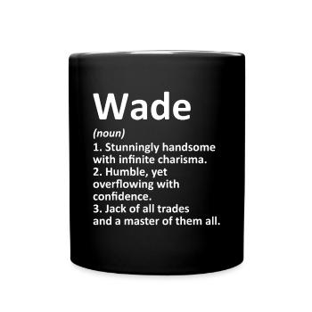 WADE Definition Personalized Name Funny Birthday G - Full Colour Mug - black - Front