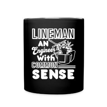 Lineman Is An Engineer With Common Sense - Full Colour Mug - black - Front