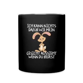Kann nichts dafür wie mein Gesicht aussieht - Tasse einfarbig - Schwarz - Vorne