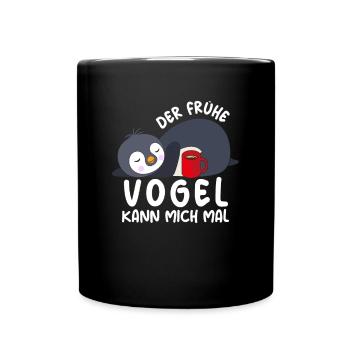 Der Frühe Vogel kann mich mal Pinguin - Tasse einfarbig - Schwarz - Vorne