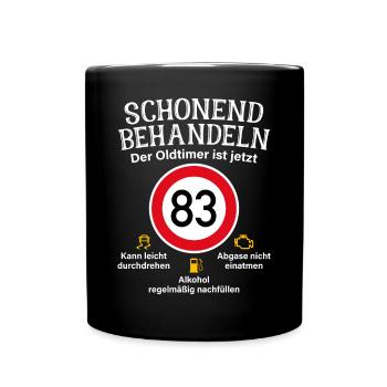 83. Geburtstag Schonend Behandeln Oldtimer Ist 83 - Tasse einfarbig - Schwarz - Vorne