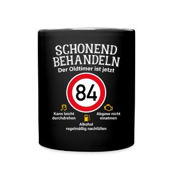 84. Geburtstag Schonend Behandeln Oldtimer Ist 84 - Tasse einfarbig - Schwarz - Vorne