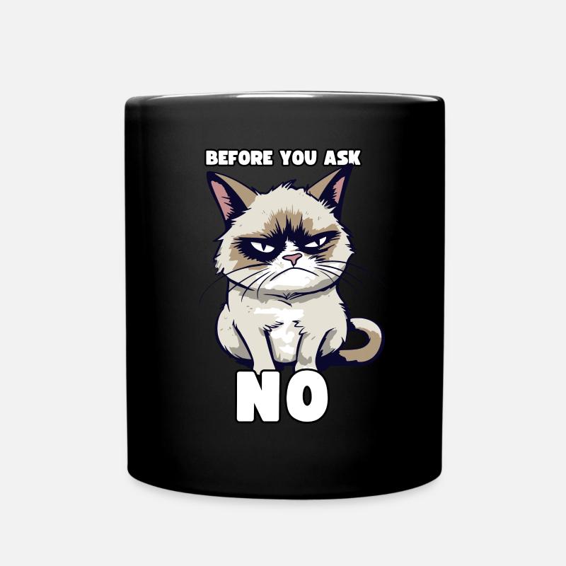 Grump Cat - Avant que vous ne demandiez non - Dicton cynique - Mug uni - noir
