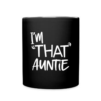 I'm That Auntie Funny Best Auntnational holidayfor - Full Colour Mug - black - Front