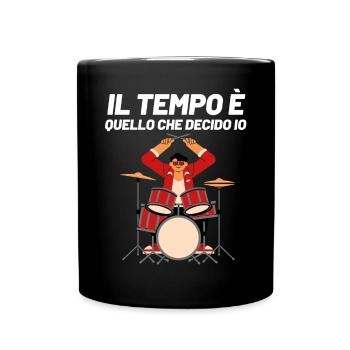 Il Tempo Quello Che Decido Io Strumento Schlagzeug - Tasse einfarbig - Schwarz - Vorne