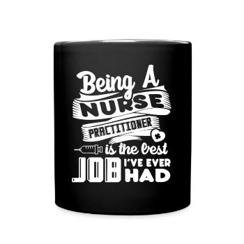 Nurse Practitioner Nurse Practitioner Best Job - Full Colour Mug - black - Front