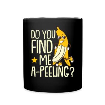 Trouvez-vous que j’épluche une banane - Mug uni - noir - Devant