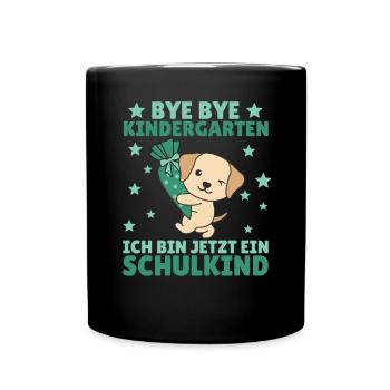 bye bye Kindergarten ich bin jetzt ein Schulkind - Tasse einfarbig - Schwarz - Vorne