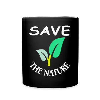 Save Nature Save the World Environment Gift - Full Colour Mug - black - Front