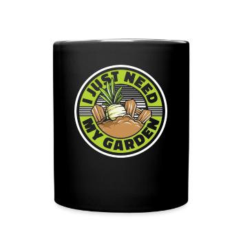 J’ai juste besoin de mon jardin potager jardin horticulture - Mug uni - noir - Devant