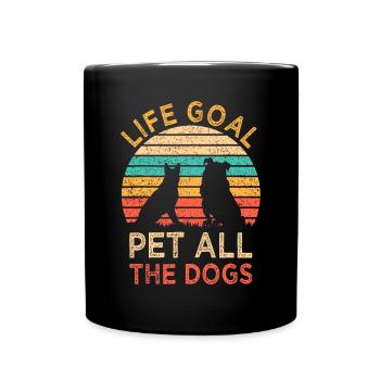Life Goal Pet All The Dogs Funny Vintage Dog Lover - Full Colour Mug - black - Front