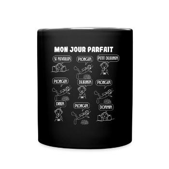 Ma journée parfaite Plongée Apnée Plongée libre - Mug uni - noir - Devant