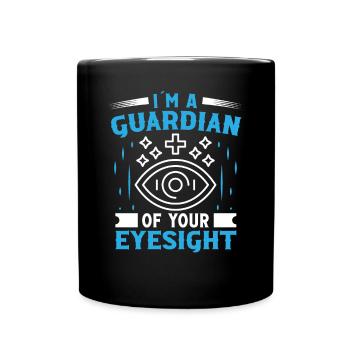 Optiker I´m A Guardian Of Your Eyesight Optometrie - Tasse einfarbig - Schwarz - Vorne