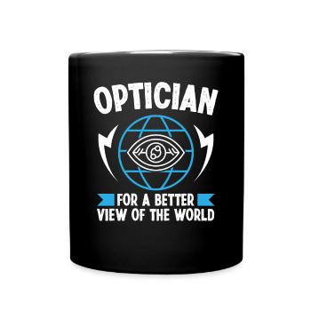 Optiker For A Better View Of The World Optometrie - Tasse einfarbig - Schwarz - Vorne