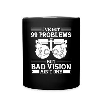 Optiker Bad Vision Ain't One Optometrie Augenarzt - Tasse einfarbig - Schwarz - Vorne