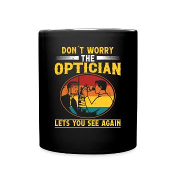 Optiker Optician Lets You See Again Optometrie - Tasse einfarbig - Schwarz - Vorne
