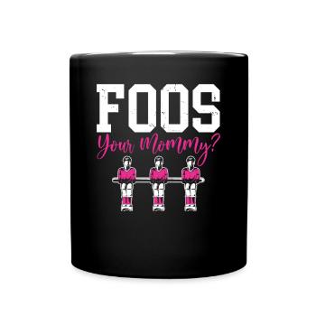 Foos Your Mommy Women Foosball Player Baby-foot - Mug uni - noir - Devant
