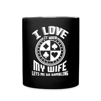 Poker Poker Love When Let's Me Go Gambling - Full Colour Mug - black - Front