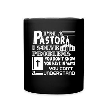 Pastor Pastor I Solve Problems - Full Colour Mug - black - Front