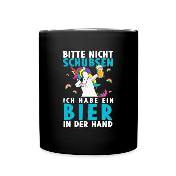 Bitte Nicht Schubsen Ich Habe Bier In Der Hand - Tasse einfarbig - Schwarz - Vorne