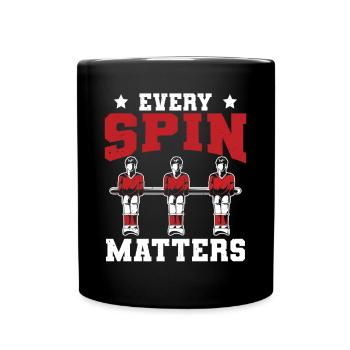 Every Spin Matters Foosball Table Soccer - Full Colour Mug - black - Front