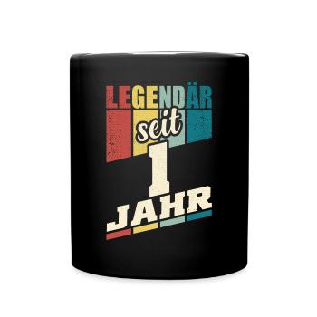 1. Geburtstag Legendär Seit 1 Jahr Legende 1 - Tasse einfarbig - Schwarz - Vorne