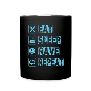 Eat Sleep Rave Repeat - Tasse einfarbig - Schwarz - Vorne