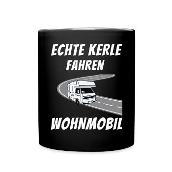 Echte Kerle fahren Wohnmobil Camping Camper - Tasse einfarbig - Schwarz - Vorne