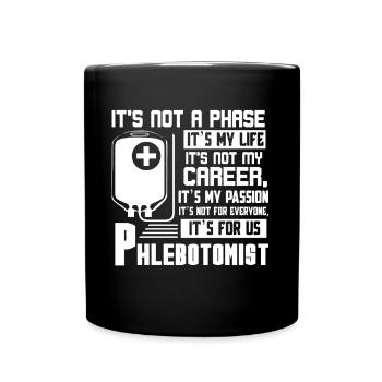 Phlebotomist Phlebotomist It's My Passion - Full Colour Mug - black - Front