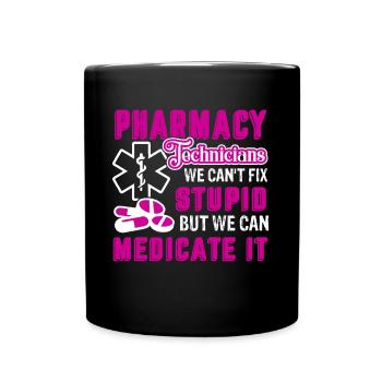 Pharmacy Technician Pharmacy Technician Can't Fix - Full Colour Mug - black - Front