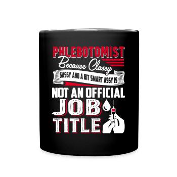 Phlebotomist Phlebotomist Job Title - Full Colour Mug - black - Front