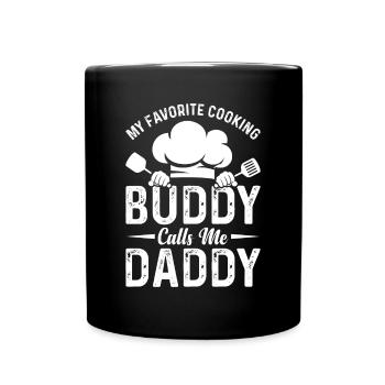 My Favorite Cooking Buddy Calls Me Daddy Chefs Coo - Full Colour Mug - black - Front