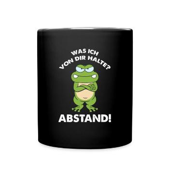Frosch Kaffee Was ich von dir halte Abstand - Tasse einfarbig - Schwarz - Vorne