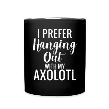 Axolotl Liebhaber Geschenke - Tasse einfarbig - Schwarz - Vorne