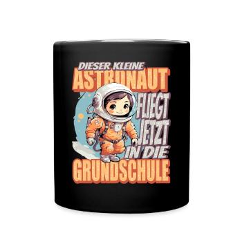 Dieser Kleine Astronaut fliegt jetzt in die - Tasse einfarbig - Schwarz - Vorne