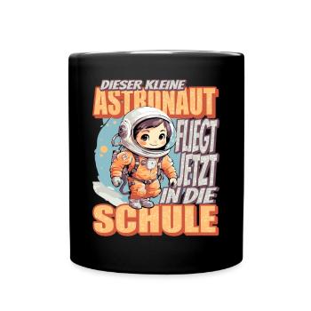 Dieser Kleine Astronaut fliegt jetzt in die Schule - Tasse einfarbig - Schwarz - Vorne