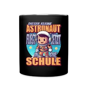 Dieser Kleine Astronaut fliegt jetzt in die Schule - Tasse einfarbig - Schwarz - Vorne