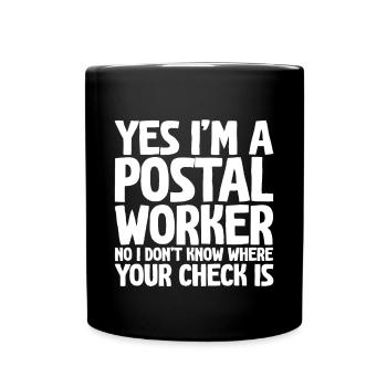 Postier, je ne sais pas où est ton chèque - Mug uni - noir - Devant