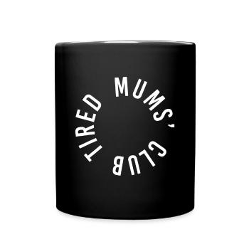 Tired Mums Club New Baby Mum Mother Parent Funny M - Full Colour Mug - black - Front