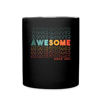 Awesome Since 1951 Man Woman Birthday Retro - Full Colour Mug - black - Front
