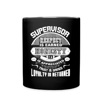 Supervisor Supervisor Respect Is Earned - Full Colour Mug - black - Front