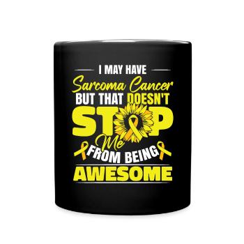 I May Have Sarcoma Cancer - Full Colour Mug - black - Front