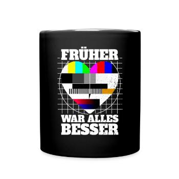 Früher War Alles Besser Testbild 90er Party 80er - Tasse einfarbig - Schwarz - Vorne