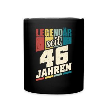 46. Geburtstag Legendär Seit 46 Jahren Legende 46 - Tasse einfarbig - Schwarz - Vorne