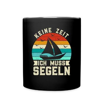 Retro Keine Zeit Ich Muss Segeln - Boot Skipper - Tasse einfarbig - Schwarz - Vorne