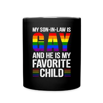 Mein Schwiegersohn ist schwul und ich liebe ihn - Tasse einfarbig - Schwarz - Vorne