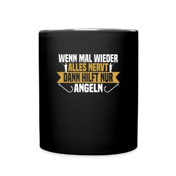 Wenn mal wieder alles nervt Angeln - Tasse einfarbig - Schwarz - Vorne